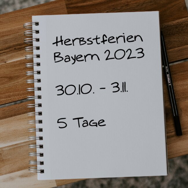 Herbstferien Bayern 2023: 30.10. - 03.11.