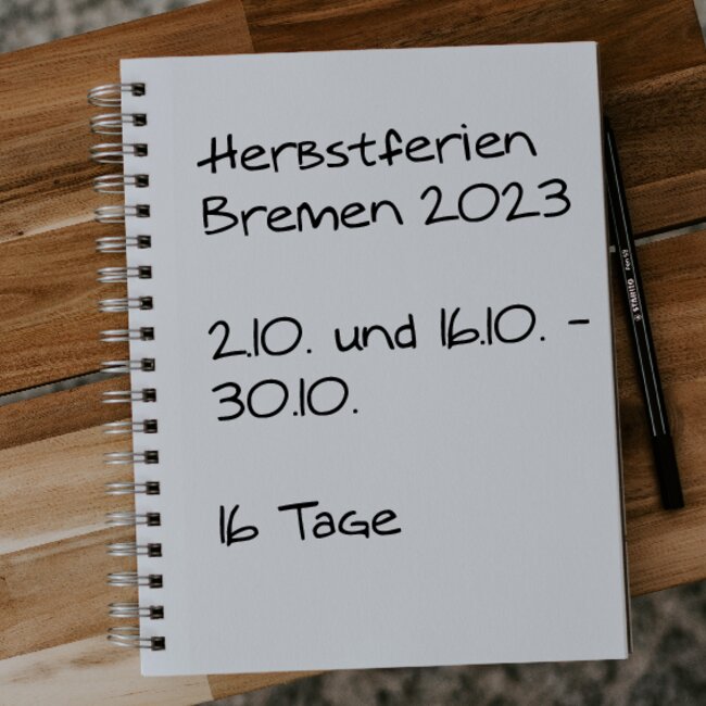 Herbstferien Bremen 2023: 16.10. - 30.10. und 02.10. - 02.10.