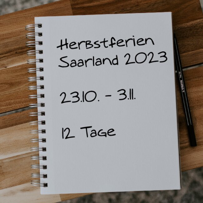 Herbstferien Saarland 2023: 23.10. - 03.11.