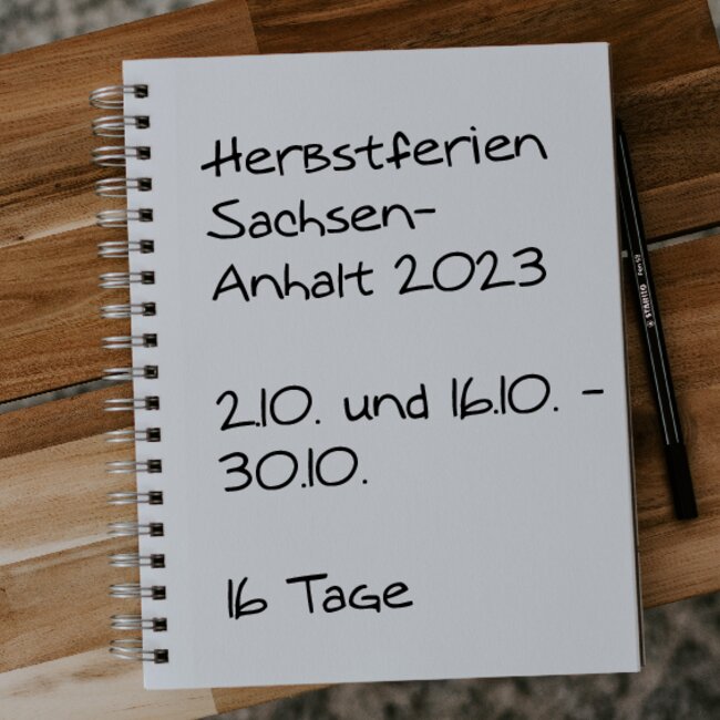 Herbstferien Sachsen-Anhalt 2023: 16.10. - 30.10. und 02.10. - 02.10.