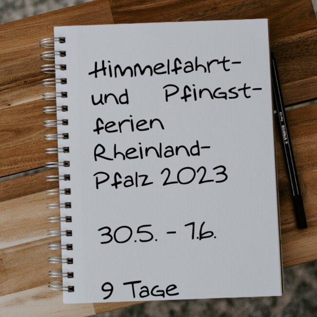 Himmelfahrt- und Pfingstferien Rheinland-Pfalz 2023: 30.05. - 07.06.