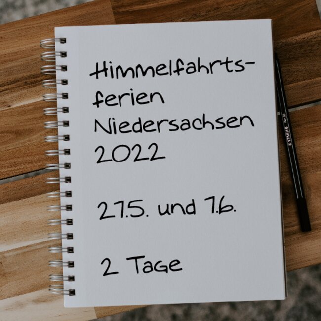 Himmelfahrtsferien Niedersachsen 2022: 07.06. - 07.06. und 27.05. - 27.05.