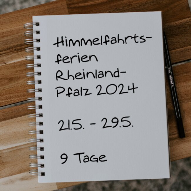 Himmelfahrtsferien Rheinland-Pfalz 2024: 21.05. - 29.05.