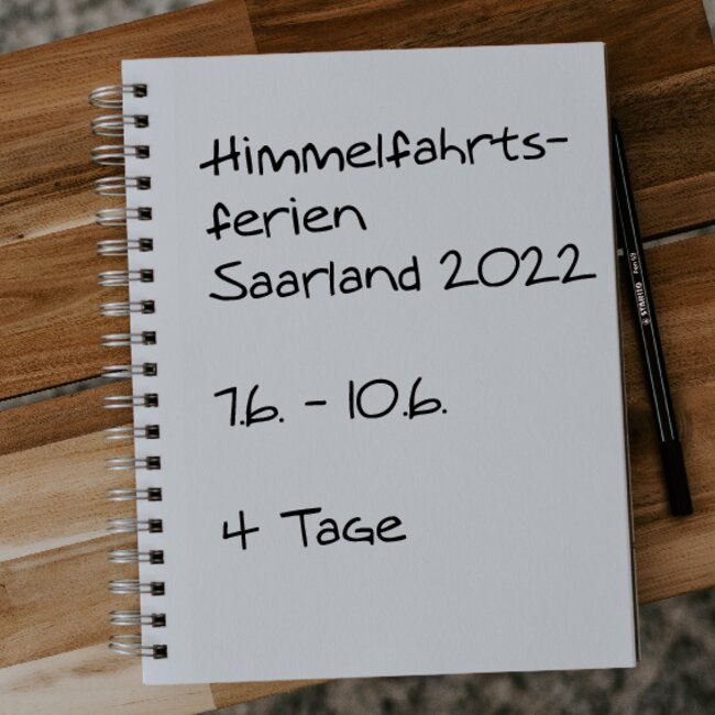 Himmelfahrtsferien Saarland 2022: 07.06. - 10.06.
