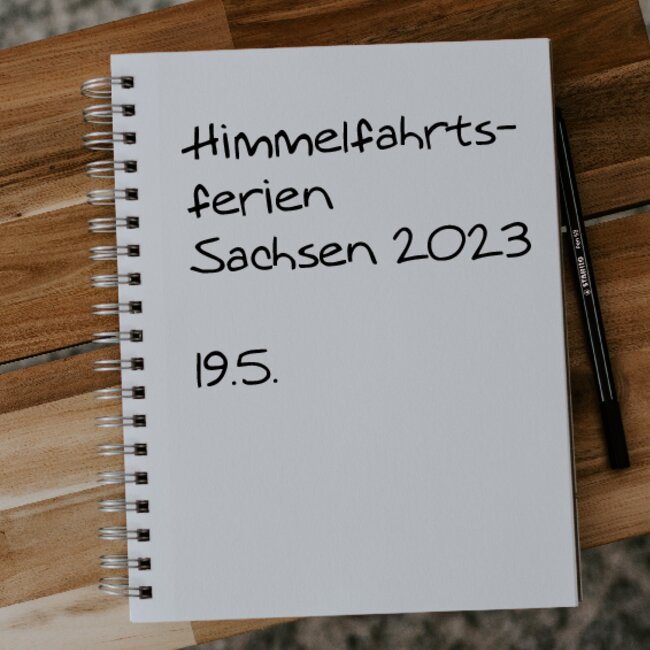Himmelfahrtsferien Sachsen 2023: 19.05. - 19.05.