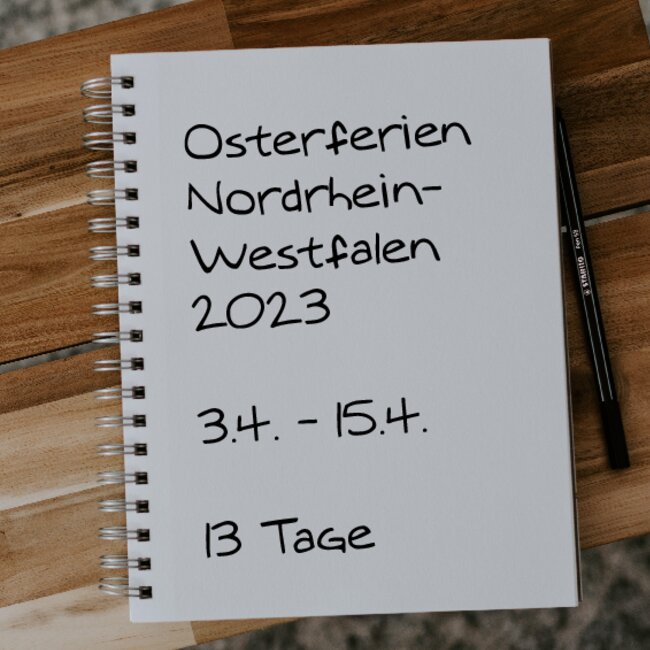 Osterferien Nordrhein-Westfalen 2023: 03.04. - 15.04.