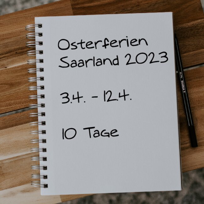 Osterferien Saarland 2023: 03.04. - 12.04.
