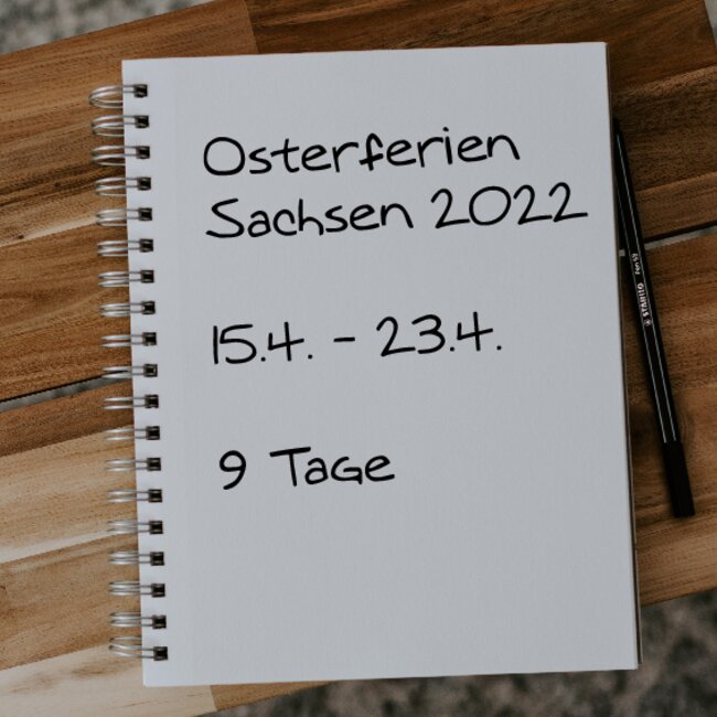 Osterferien Sachsen 2022: 15.04. - 23.04.