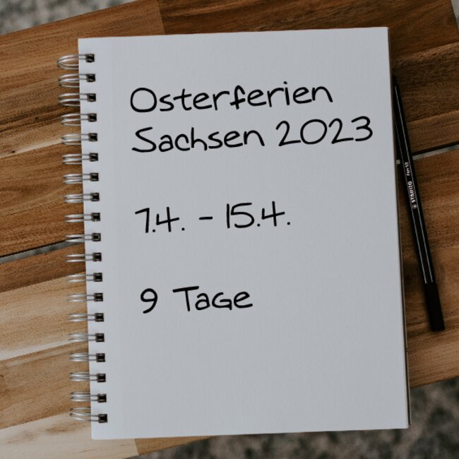 Osterferien Sachsen 2023: 07.04. - 15.04.
