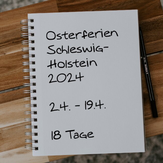 Osterferien Schleswig-Holstein 2024: 02.04. - 19.04.