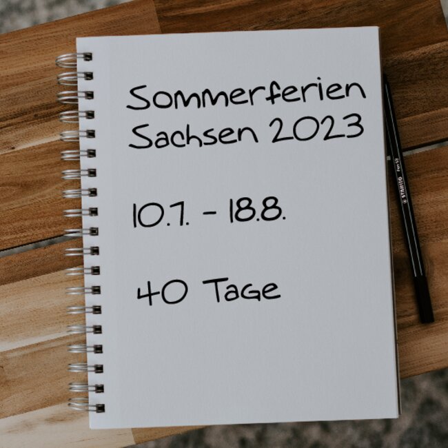 Sommerferien Sachsen 2023: 10.07. - 18.08.