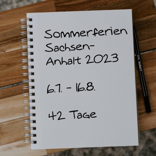 Sommerferien Sachsen-Anhalt 2023: 06.07. - 16.08.