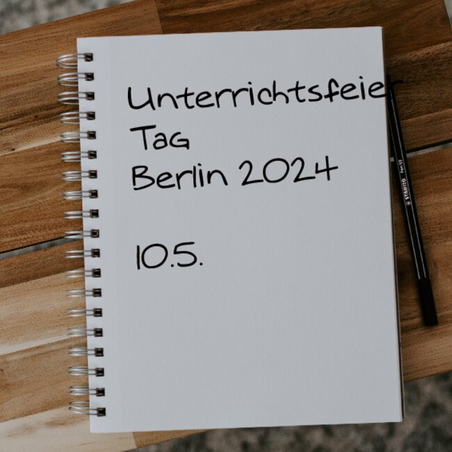 Unterrichtsfeier Tag Berlin 2024: 10.05. - 10.05.